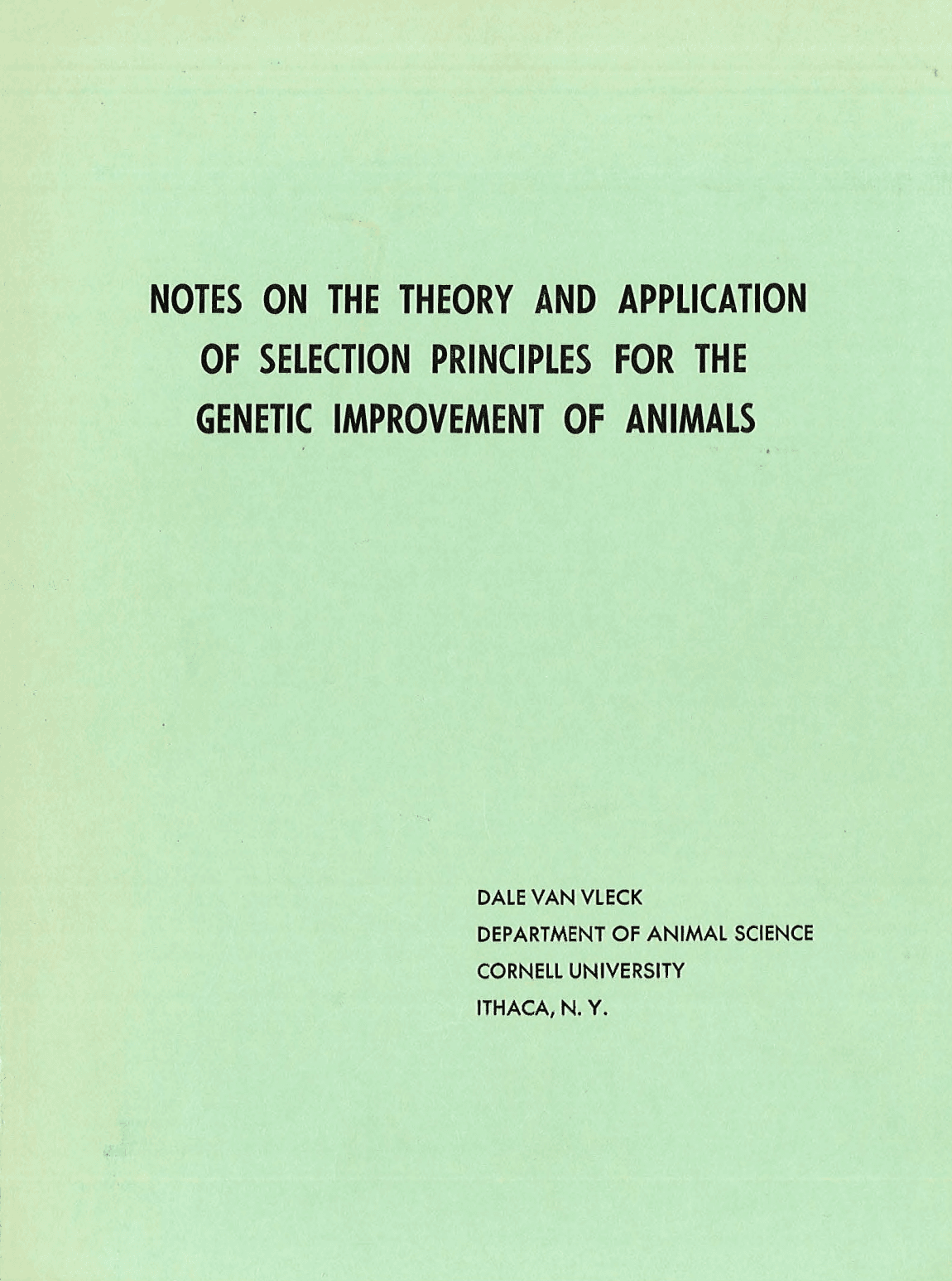 Notes on the theory and application of selection principles for the genetic improvement of animals
